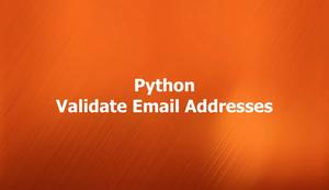 Python: 3 Ways to Validate an Email Address