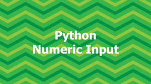 Python: Get Numeric Value from User Input